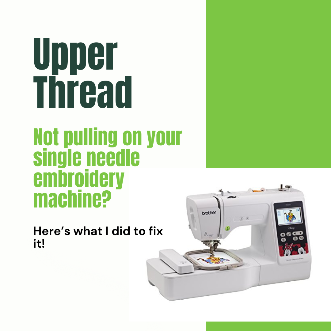 Upper Thread Not Pulling on Your Single Needle Embroidery Machine? Here's How to Fix It.